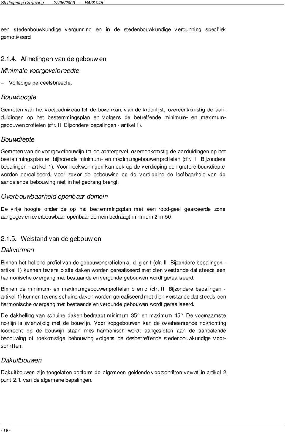 (cf r. II Bijzondere bepalingen - artikel 1).