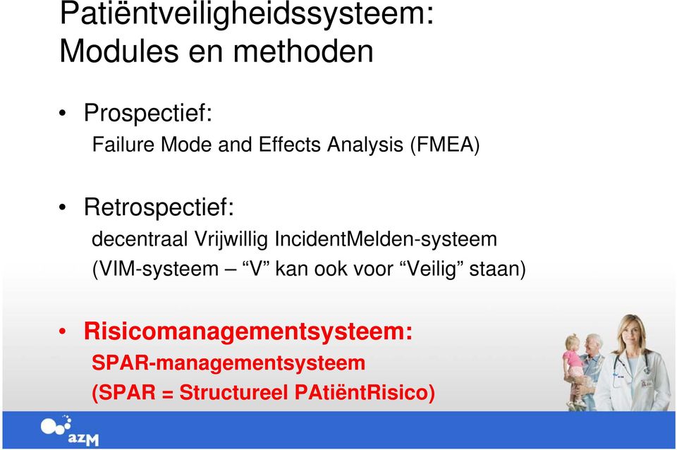 IncidentMelden-systeem (VIM-systeem V kan ook voor Veilig staan)