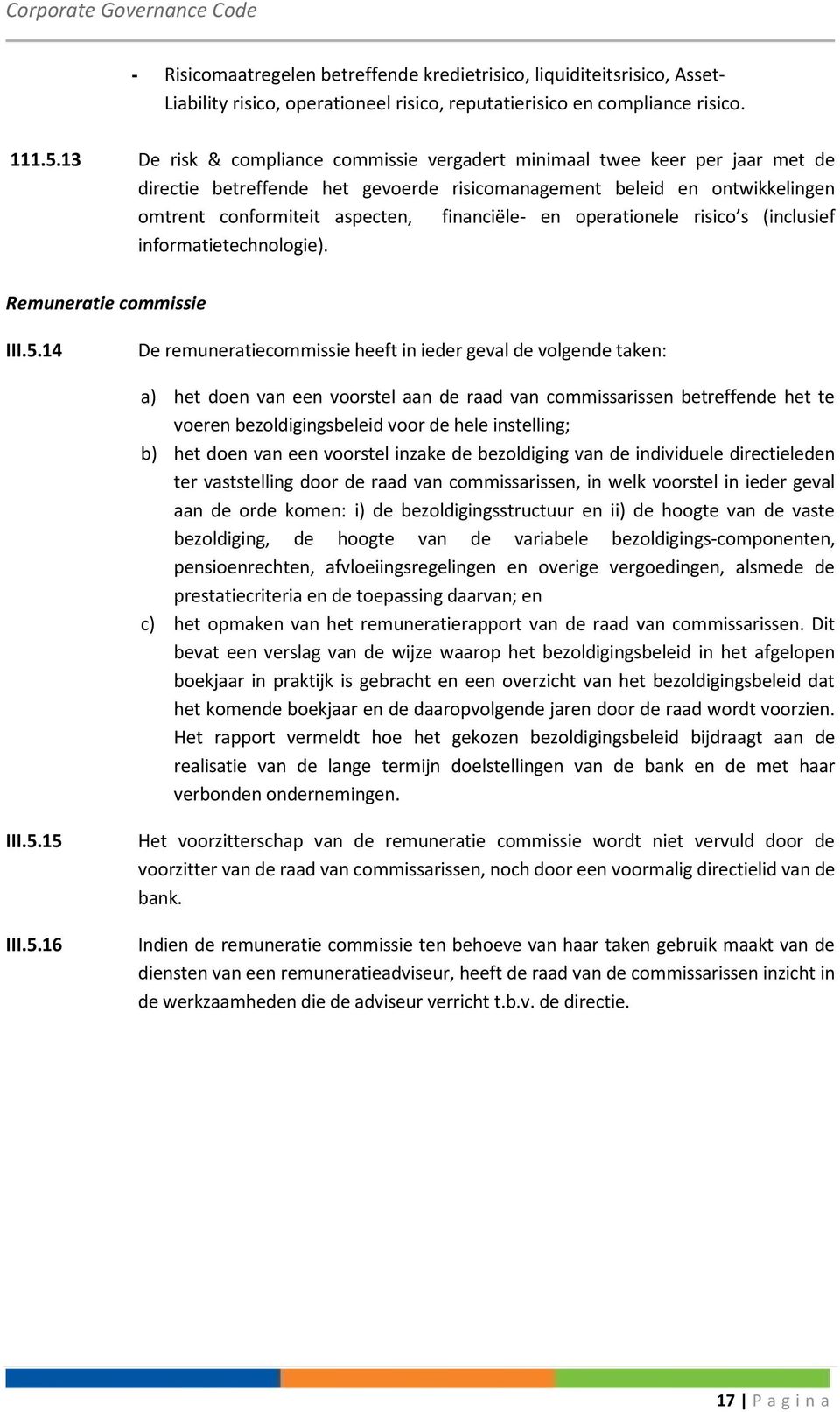 en operationele risico s (inclusief informatietechnologie). Remuneratie commissie III.5.