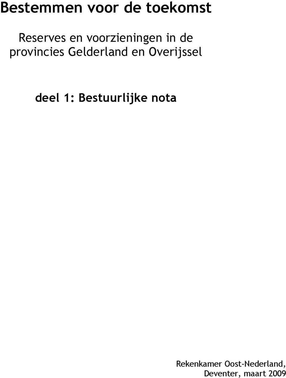 en Overijssel deel 1: Bestuurlijke nota