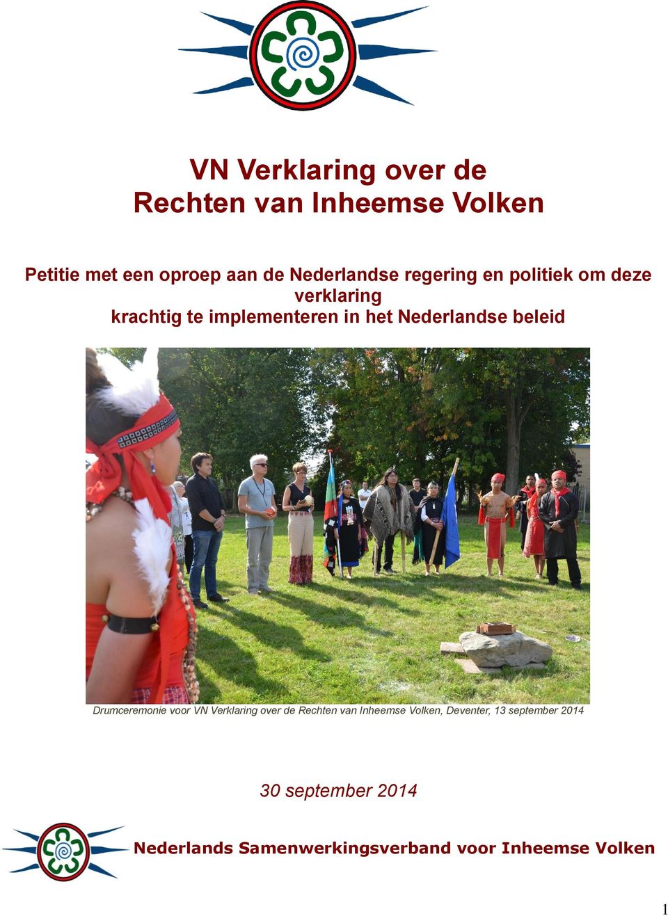 Nederlandse beleid Drumceremonie voor VN Verklaring over de Rechten van Inheemse Volken,