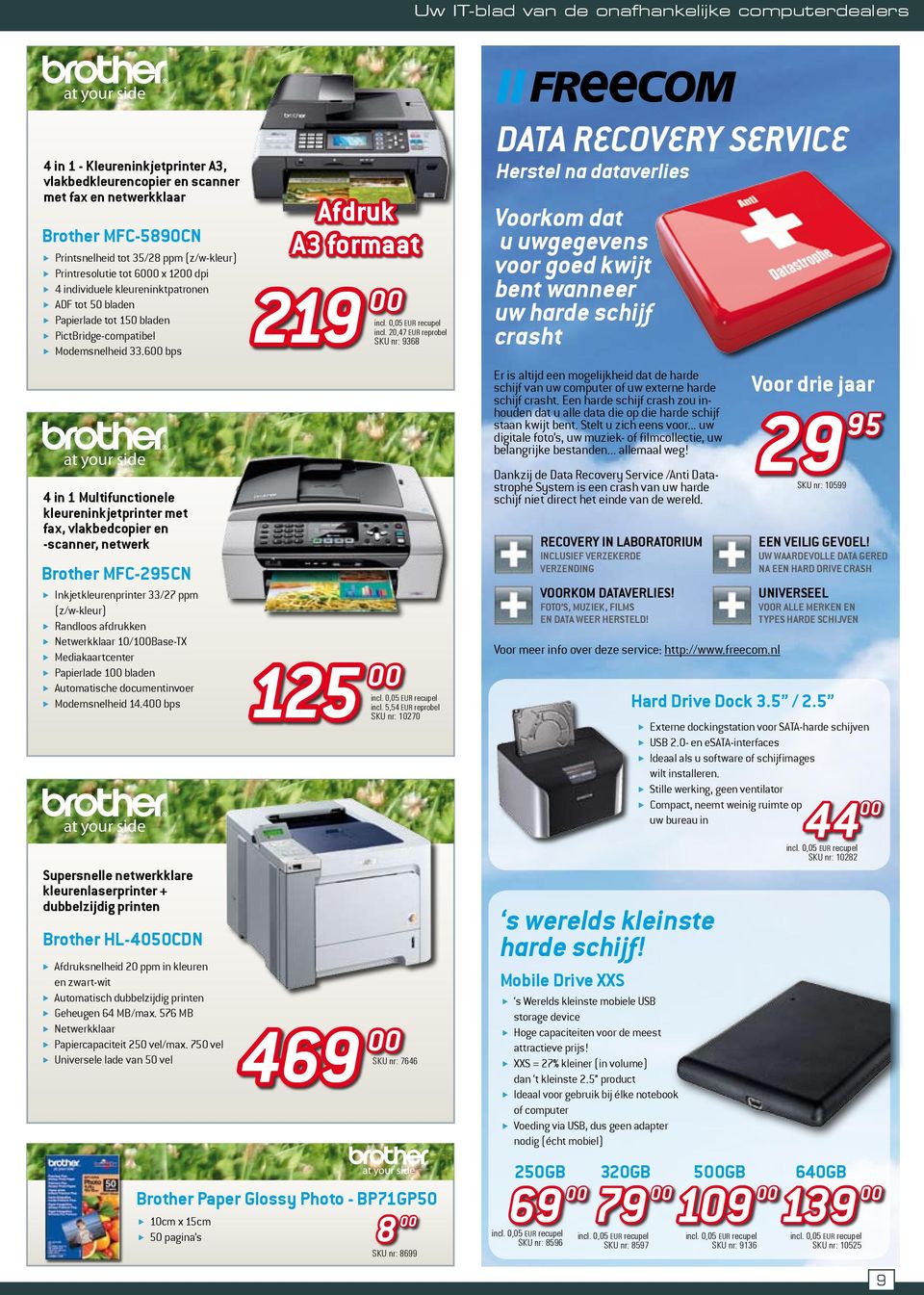6 bps 4 in 1 Multifunctionele kleureninkjetprinter met fax, vlakbedcopier en -scanner, netwerk Brother MFC-295CN Supersnelle netwerkklare kleurenlaserprinter + dubbelzijdig printen