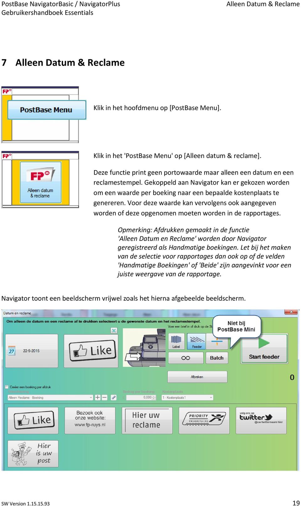 Voor deze waarde kan vervolgens ook aangegeven worden of deze opgenomen moeten worden in de rapportages.