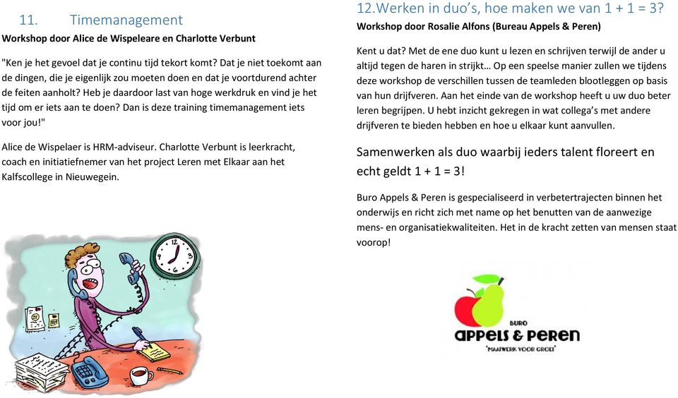 Dan is deze training timemanagement iets voor jou!" Alice de Wispelaer is HRM-adviseur.