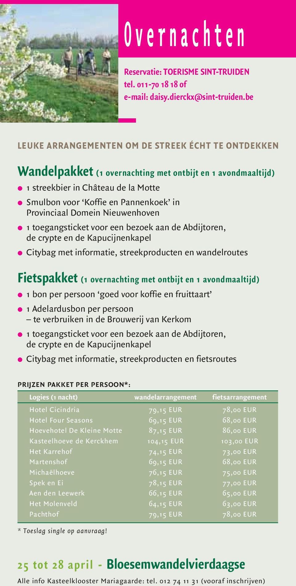 Domein Nieuwenhoven 1 toegangsticket voor een bezoek aan de Abdijtoren, de crypte en de Kapucijnenkapel Citybag met informatie, streekproducten en wandelroutes Fietspakket (1 overnachting met ontbijt