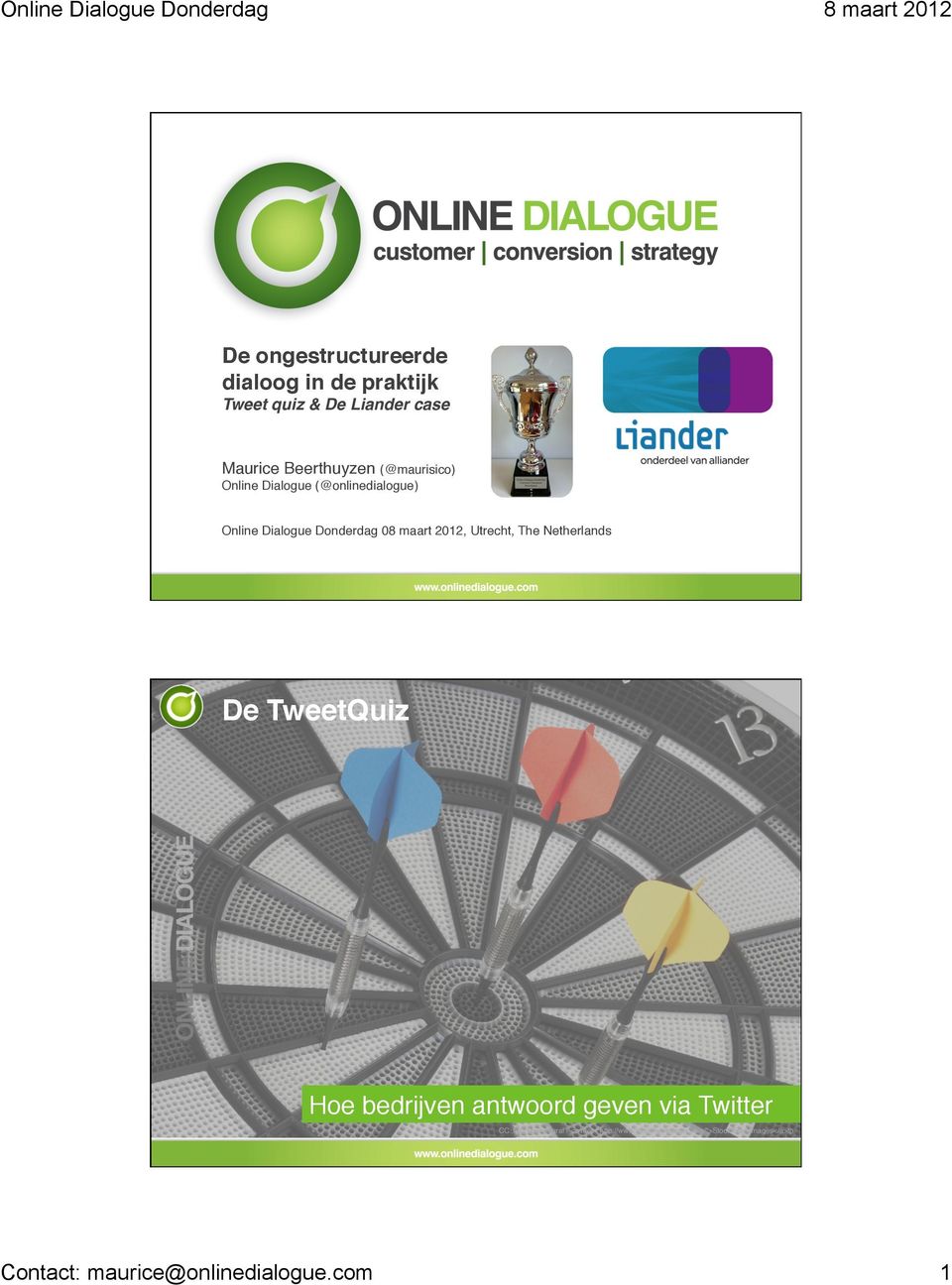 Online Dialogue (@onlinedialogue) 0, Utrecht, The Netherlands! De TweetQuiz!