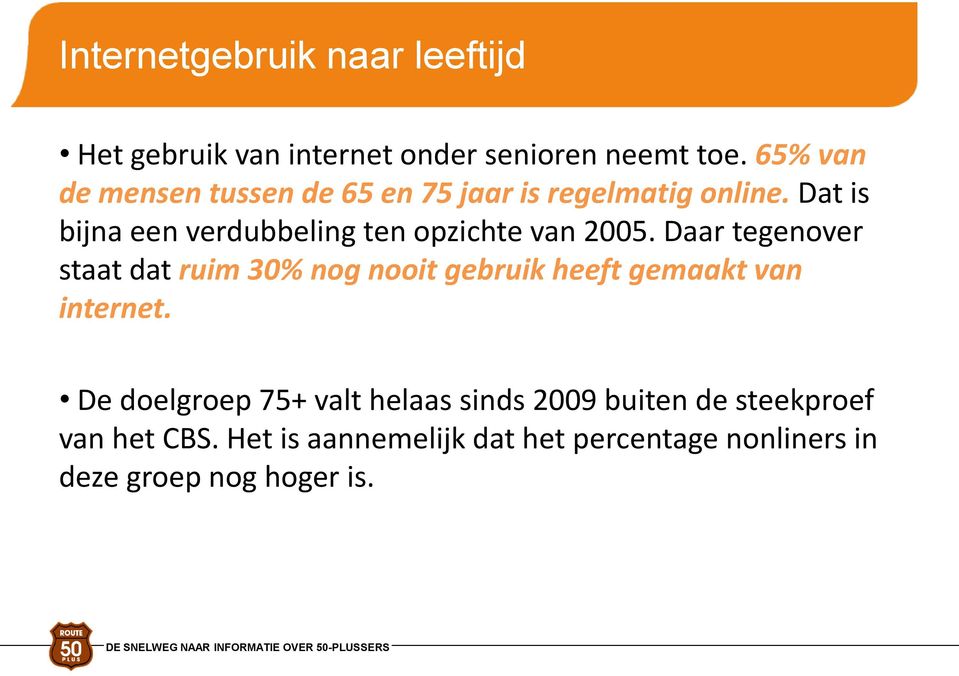 Dat is bijna een verdubbeling ten opzichte van 2005.