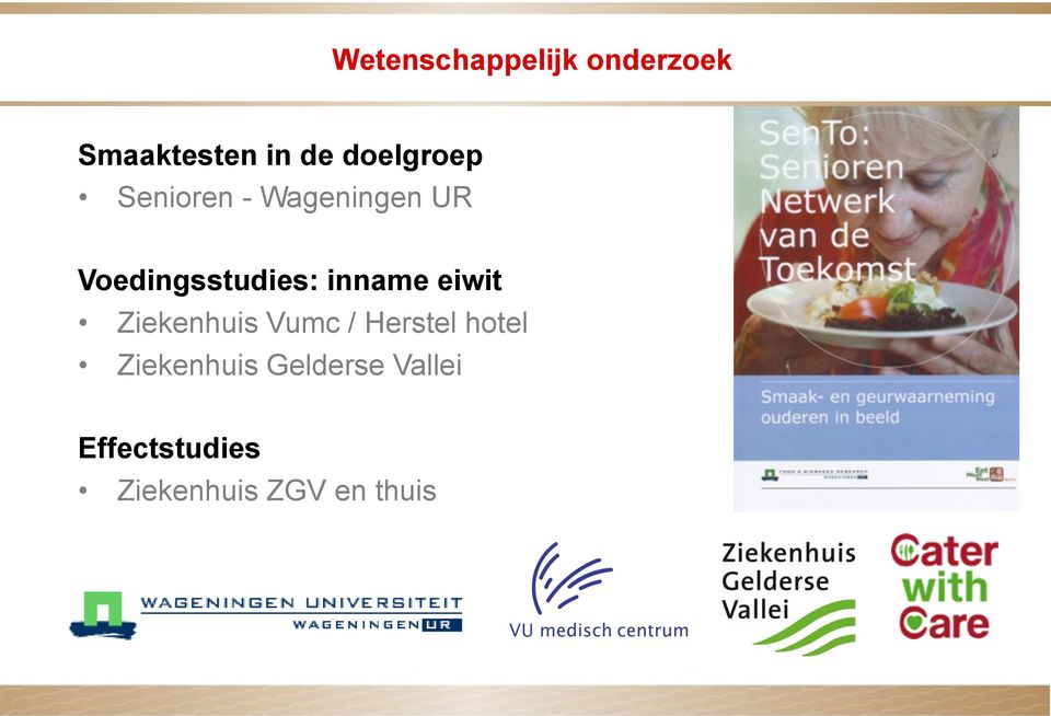 inname eiwit Ziekenhuis Vumc / Herstel hotel