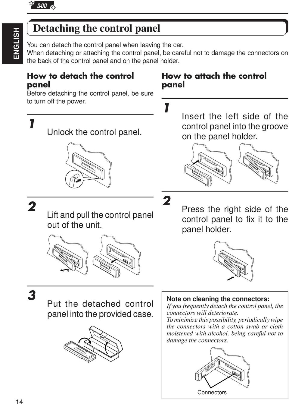 How to detach the control panel Before detaching the control panel, be sure to turn off the power. Unlock the control panel.