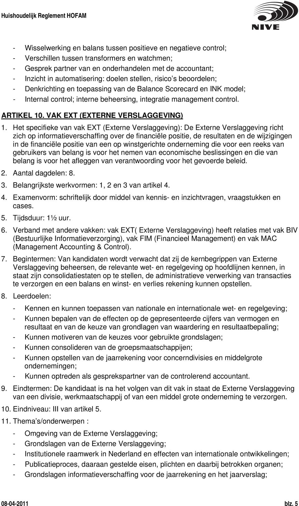 VAK EXT (EXTERNE VERSLAGGEVING) 1.