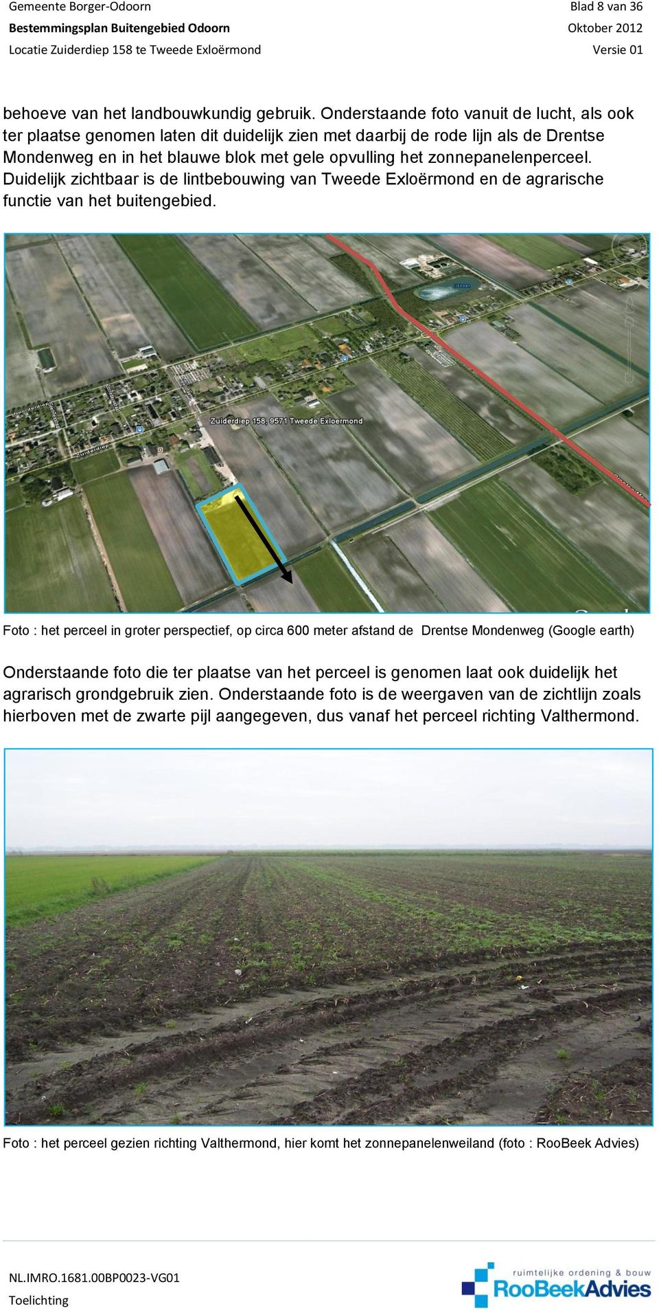 zonnepanelenperceel. Duidelijk zichtbaar is de lintbebouwing van Tweede Exloërmond en de agrarische functie van het buitengebied.