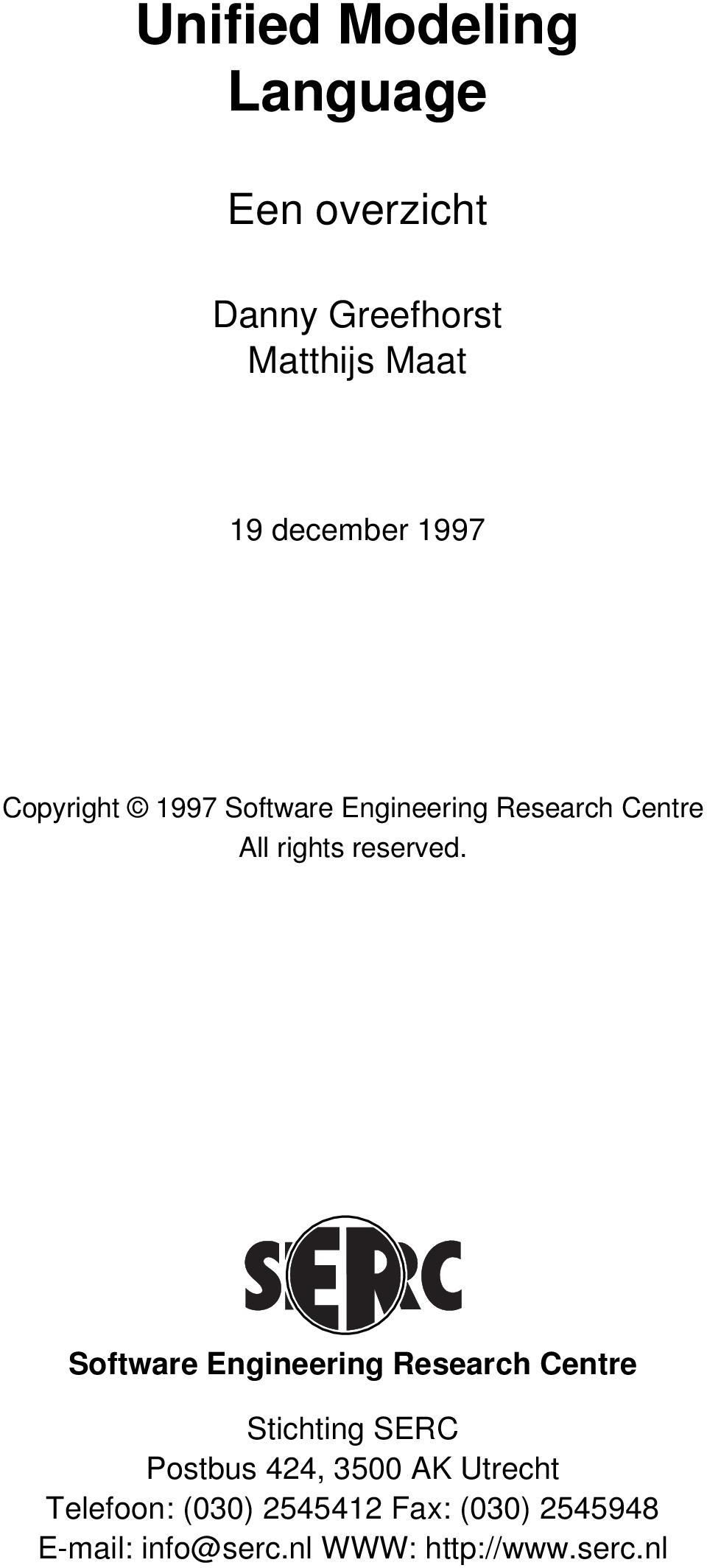 Software Engineering Research Centre Stichting SERC Postbus 424, 3500 AK Utrecht