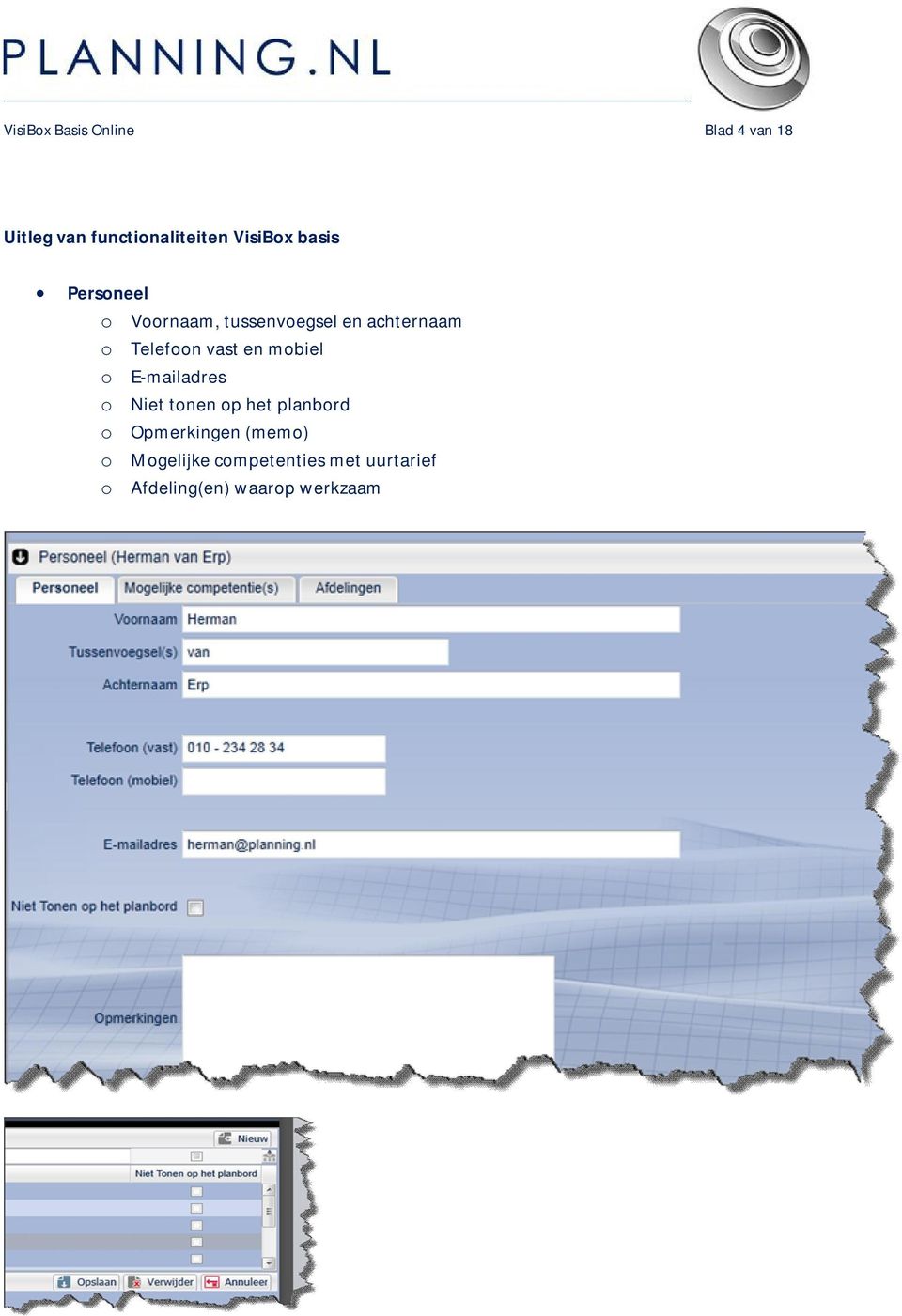 en mobiel o E-mailadres o Niet tonen op het planbord o Opmerkingen