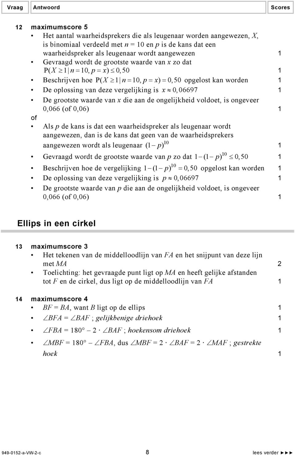 de ogelijkheid voldoet, is ogeveer 0,066 (of 0,06) of Als p de kas is dat ee waarheidspreker als leugeaar wordt aageweze, da is de kas dat gee va de waarheidsprekers 0 aageweze wordt als leugeaar (