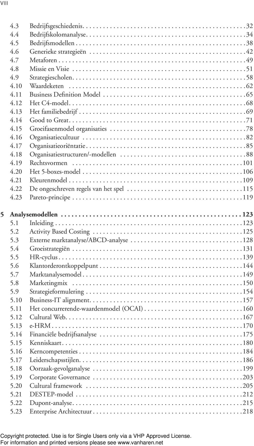 9 Strategiescholen...................................................58 4.10 Waardeketen....................................................62 4.11 Business Definition Model..........................................65 4.