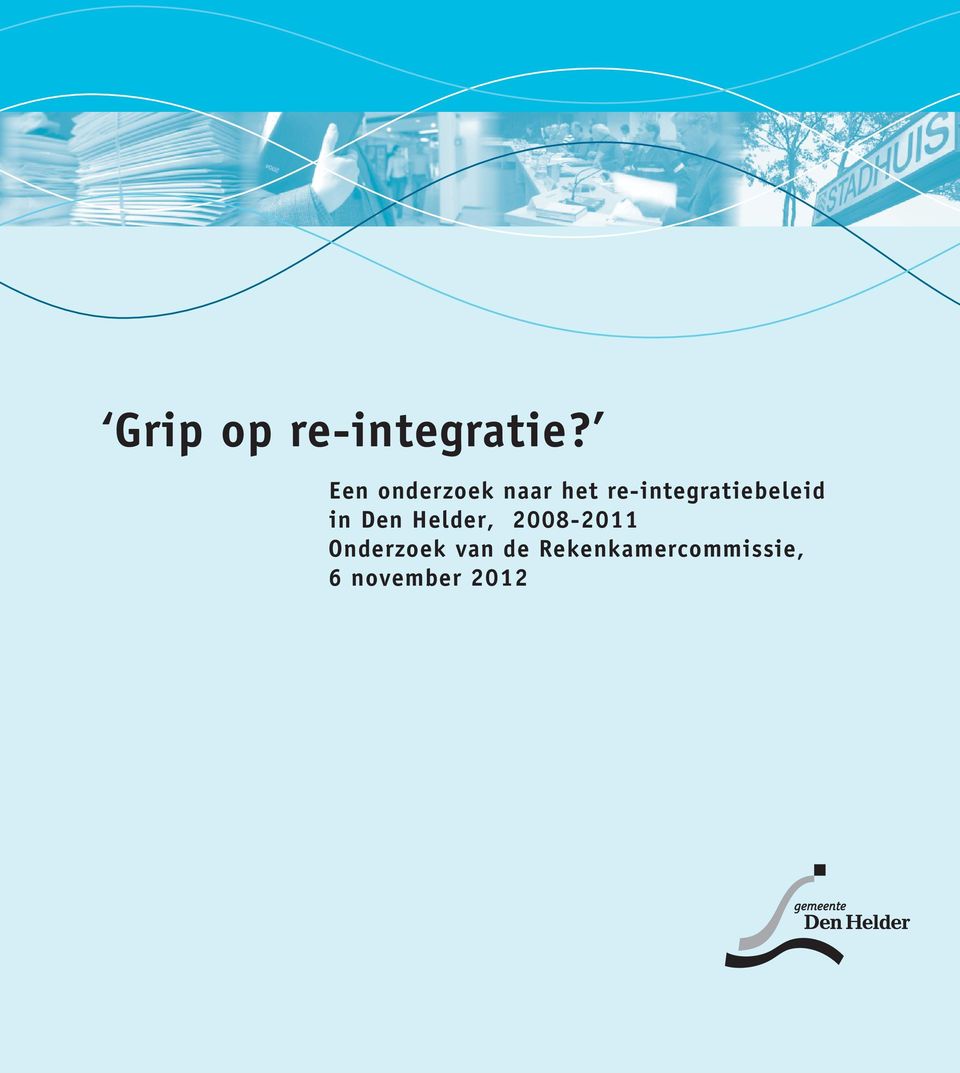 re-integratiebeleid in Den Helder,
