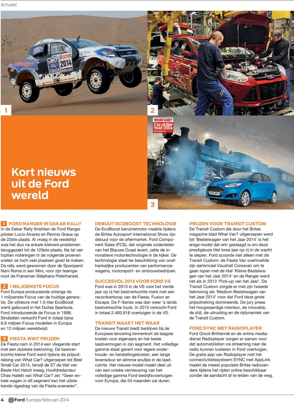 De rally werd gewonnen door de Spanjaard Nani Roma in een Mini, voor zijn teamgenoot de Fransman Stéphane Peterhansel.