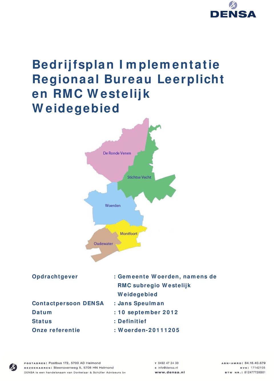 subregio Westelijk Weidegebied Contactpersoon DENSA : Jans Speulman