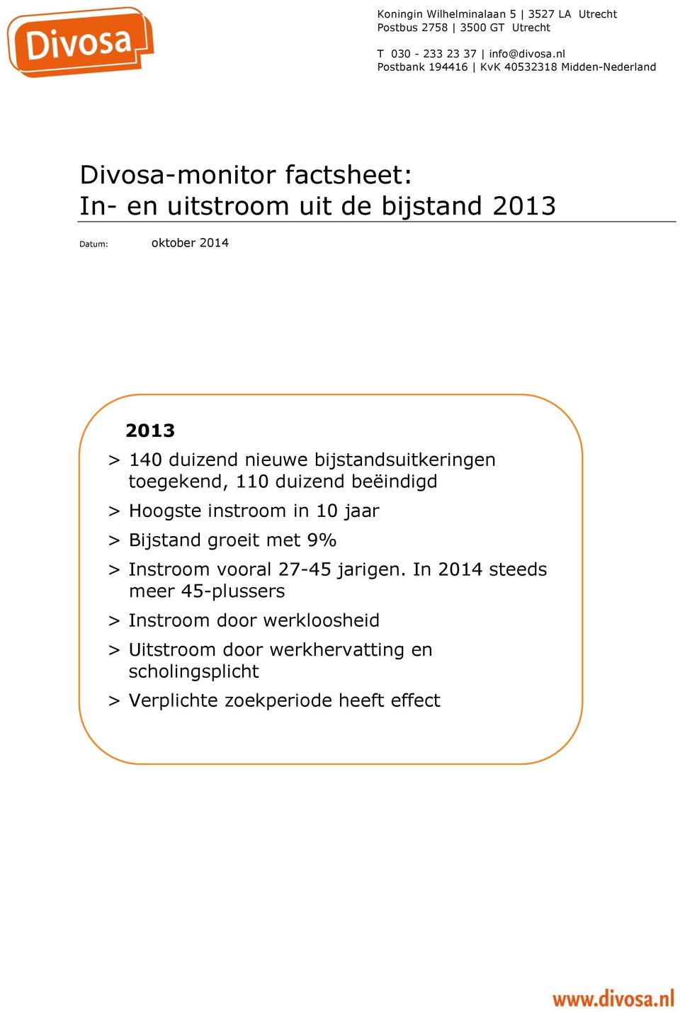 > 140 duizend nieuwe bijstandsuitkeringen toegekend, 110 duizend beëindigd > Hoogste instroom in 10 jaar > Bijstand groeit met 9% >