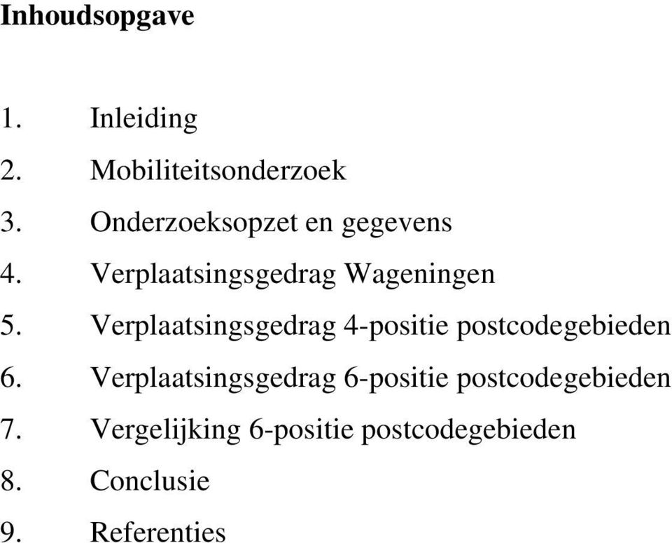 Verplaatsingsgedrag 4-positie postcodegebieden 6.