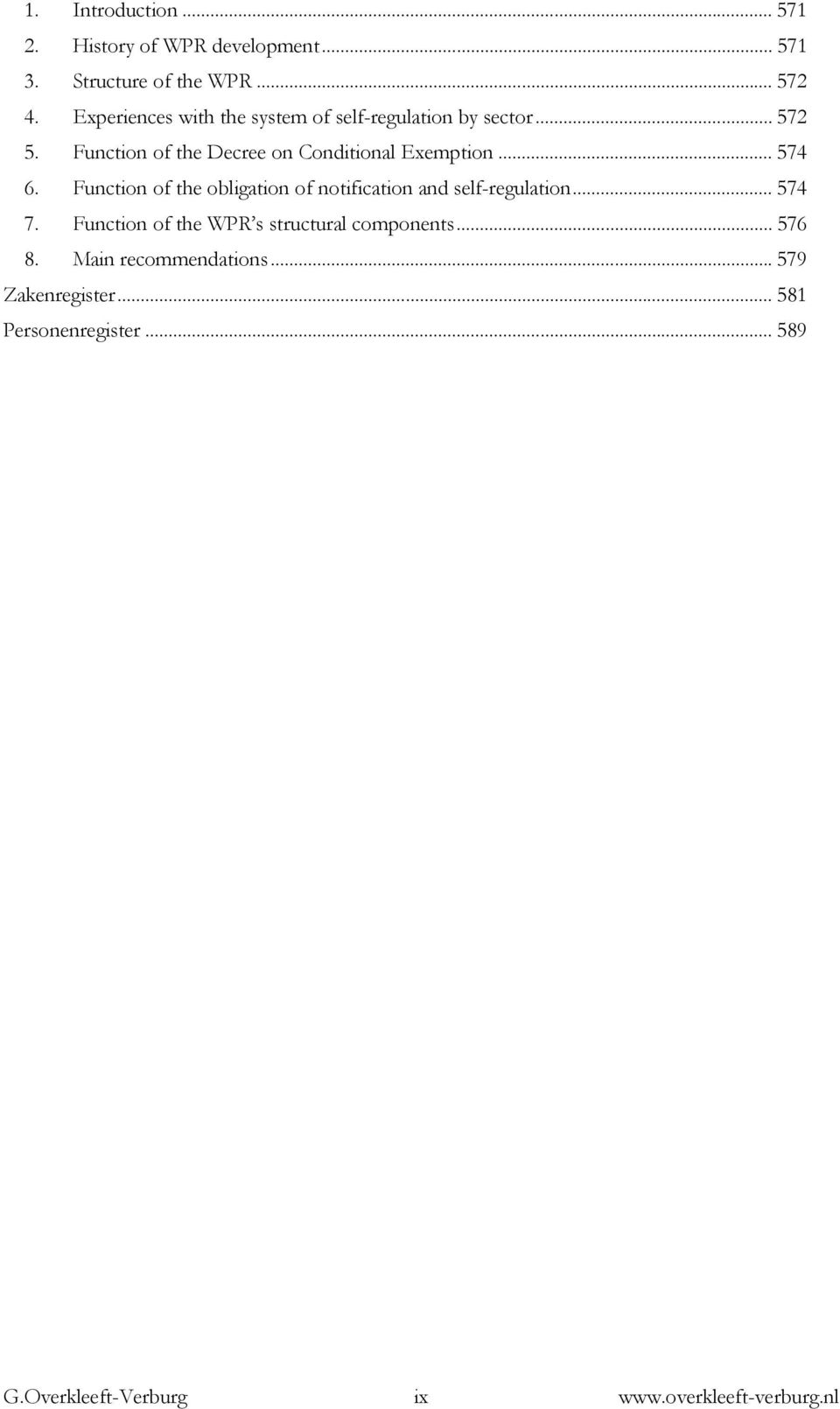 .. 574 6. Function of the obligation of notification and self-regulation... 574 7.