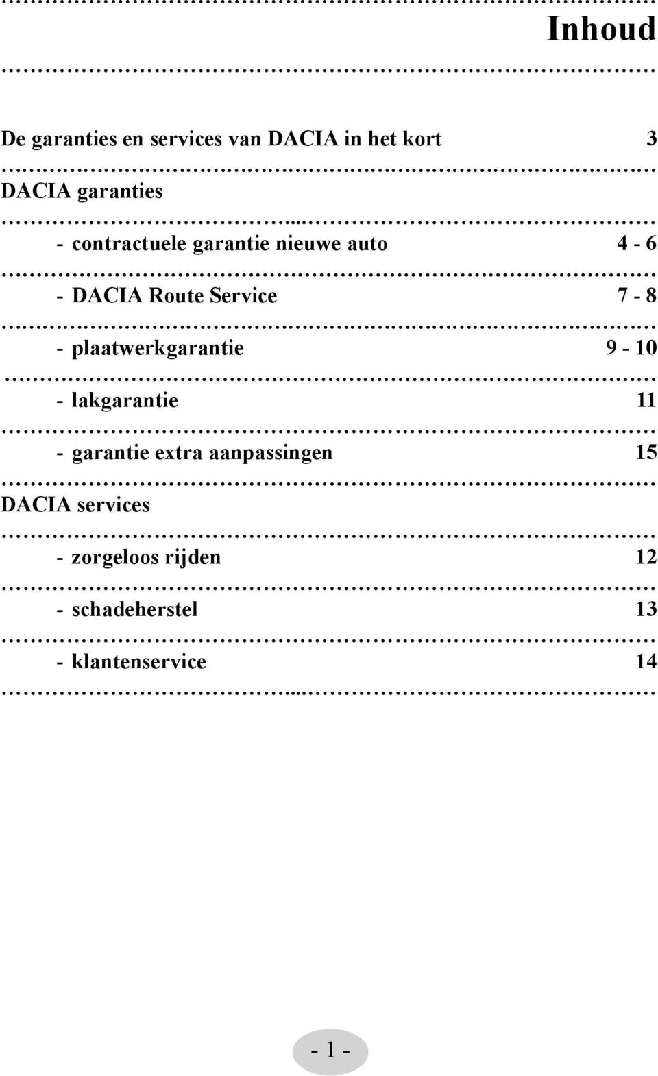 plaatwerkgarantie 9-10 - lakgarantie 11 - garantie extra aanpassingen 15