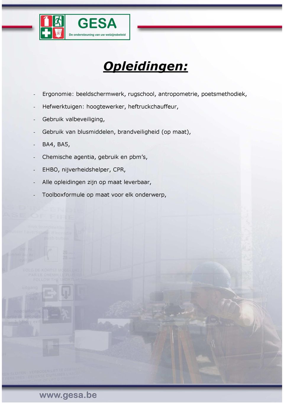 blusmiddelen, brandveiligheid (op maat), - BA4, BA5, - Chemische agentia, gebruik en pbm s, -