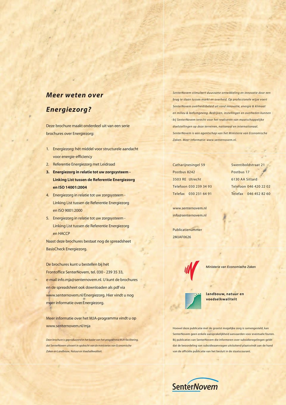 Op professionele wijze voert SenterNovem overheidsbeleid uit rond innovatie, energie & klimaat en milieu & leefomgeving.