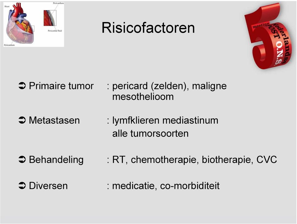 lymfklieren mediastinum alle tumorsoorten : RT,