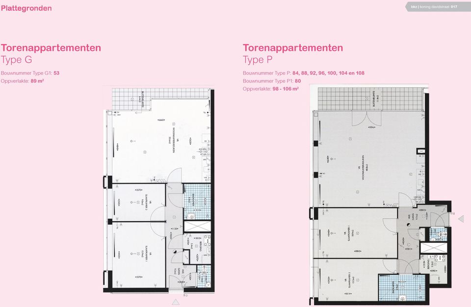 Oppverlakte: 89 m 2 Torenappartementen Type P Bouwnummer