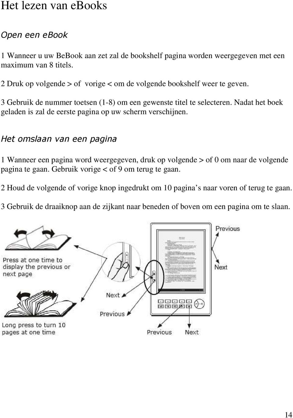 Nadat het boek geladen is zal de eerste pagina op uw scherm verschijnen.