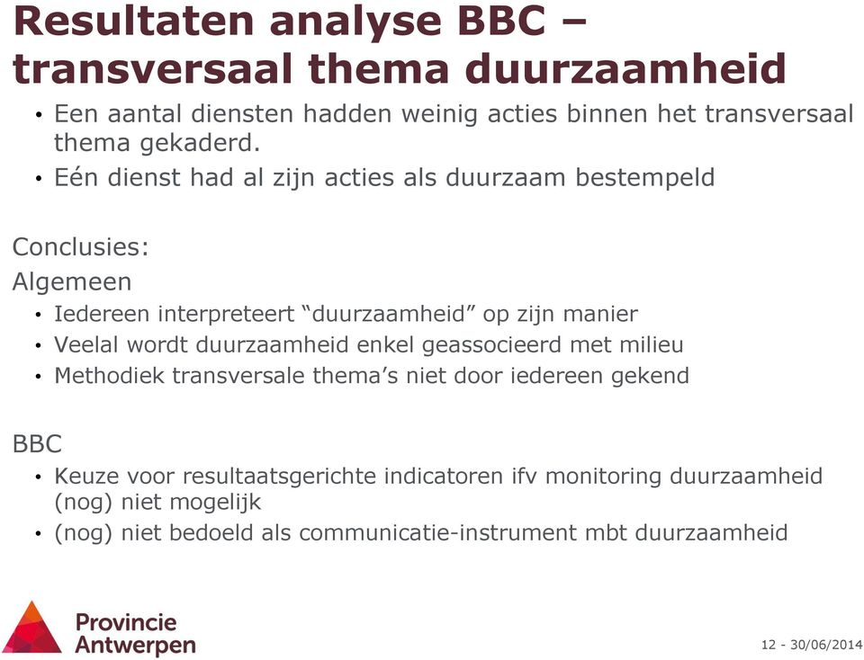 wordt duurzaamheid enkel geassocieerd met milieu Methodiek transversale thema s niet door iedereen gekend BBC Keuze voor