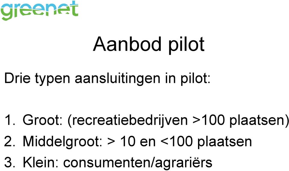 Groot: (recreatiebedrijven >100