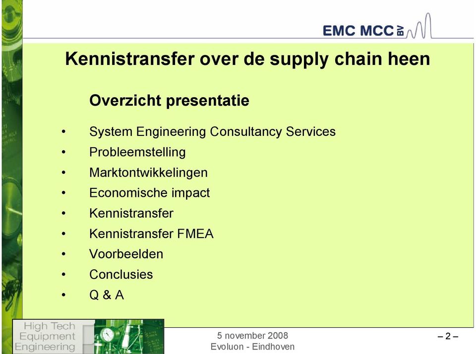 Probleemstelling Marktontwikkelingen Economische impact