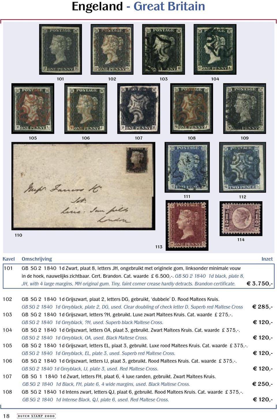 750,- 102 GB SG 2 1840 1d Grijszwart, plaat 2, letters DG, gebruikt, dubbele D. Rood Maltees Kruis. GB SG 2 1840 1d Greyblack, plate 2, DG, used. Clear doubling of check letter D.