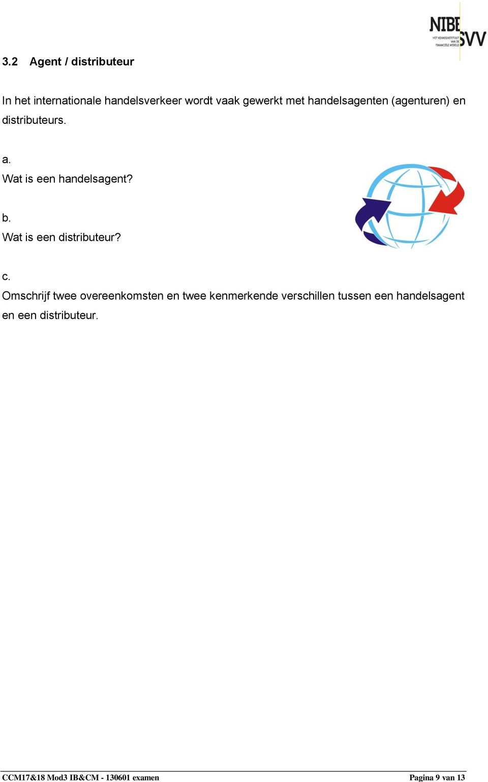 Wat is een distributeur? c.