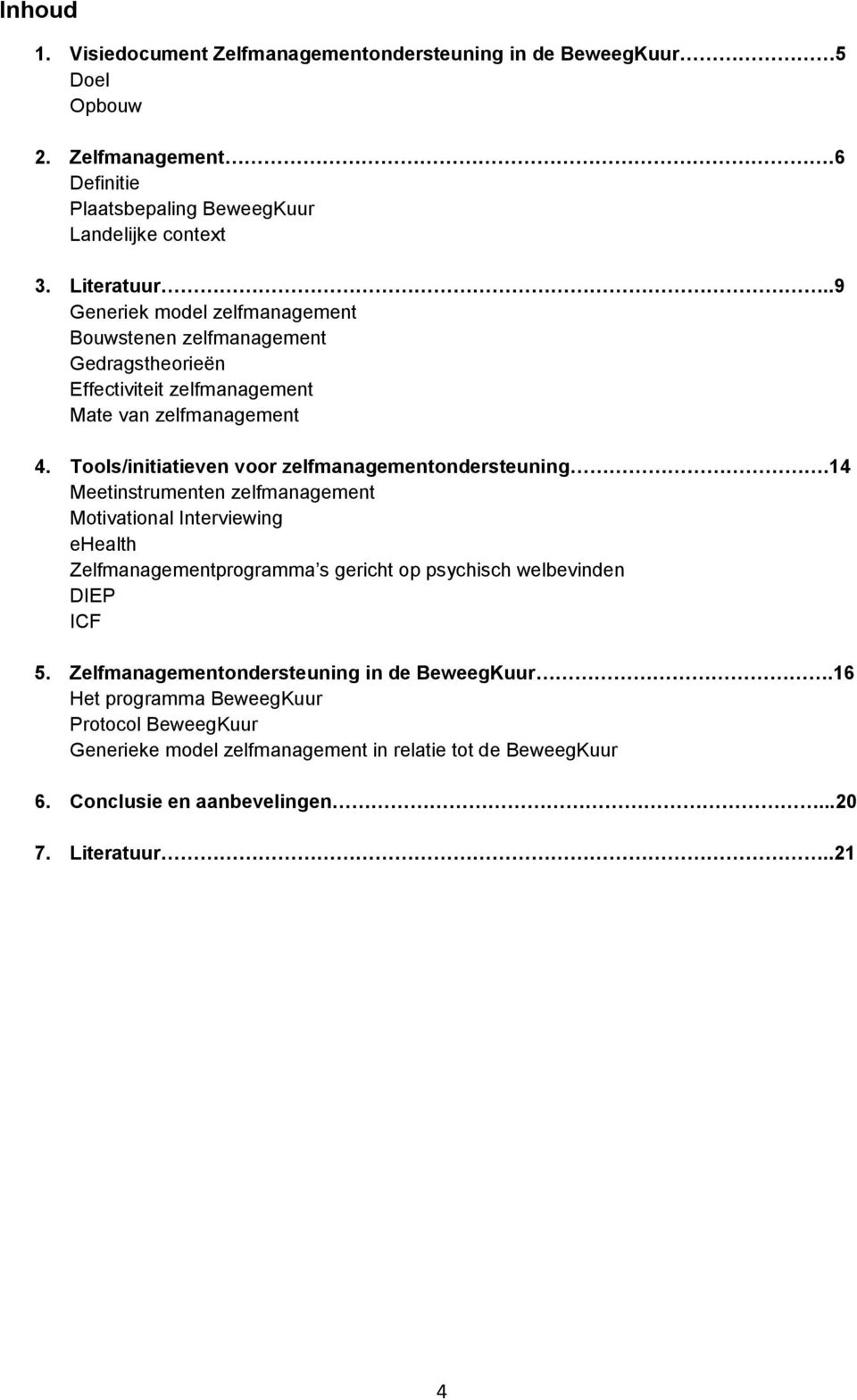 Tools/initiatieven voor zelfmanagementondersteuning.