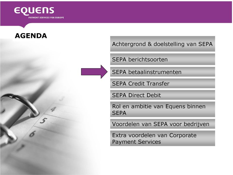 SEPA Direct Debit Rol en ambitie van Equens binnen SEPA