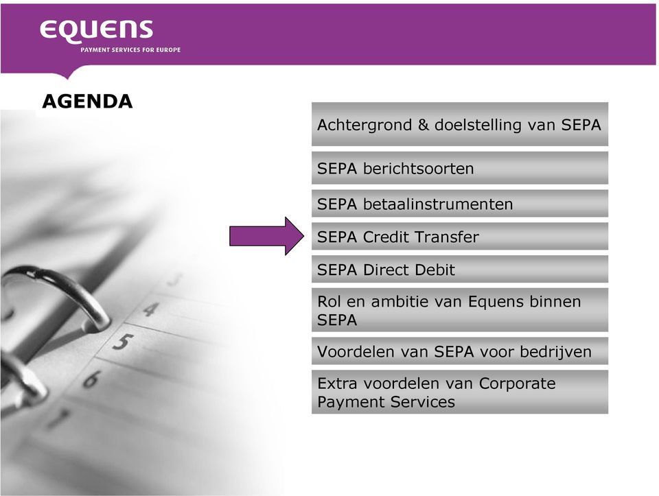SEPA Direct Debit Rol en ambitie van Equens binnen SEPA
