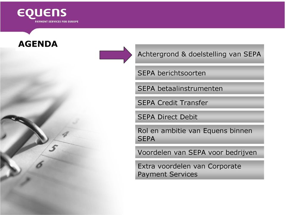 SEPA Direct Debit Rol en ambitie van Equens binnen SEPA