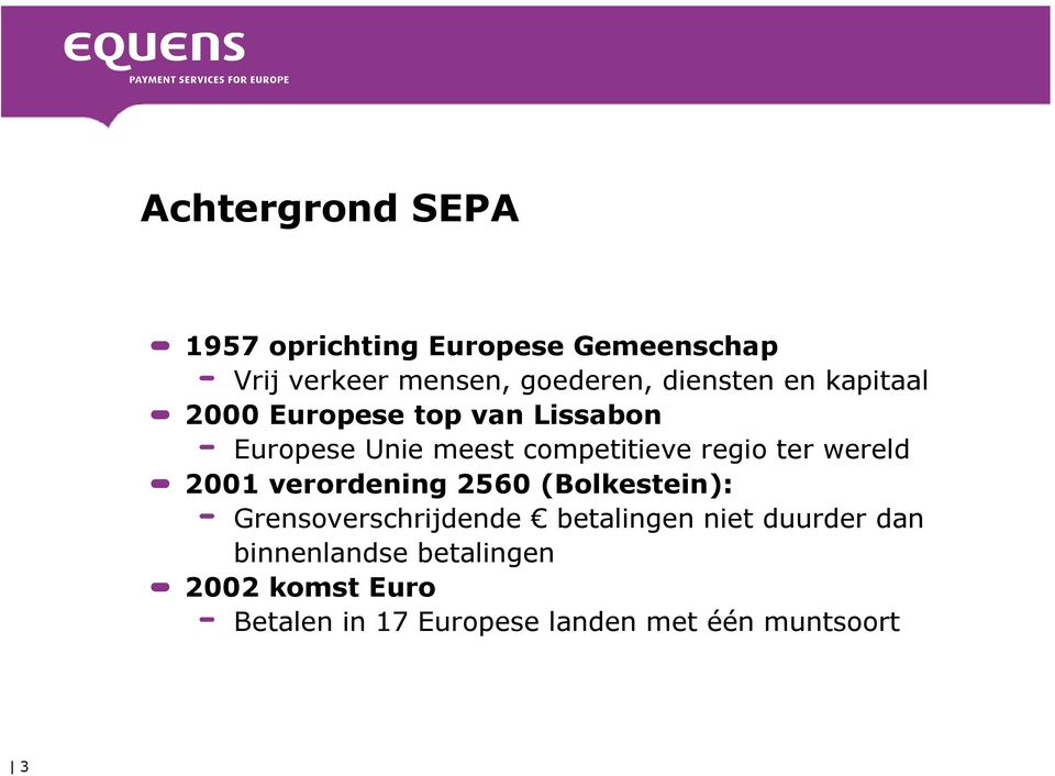 ter wereld 2001 verordening 2560 (Bolkestein): Grensoverschrijdende betalingen niet