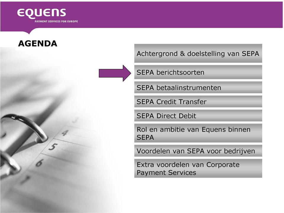 SEPA Direct Debit Rol en ambitie van Equens binnen SEPA