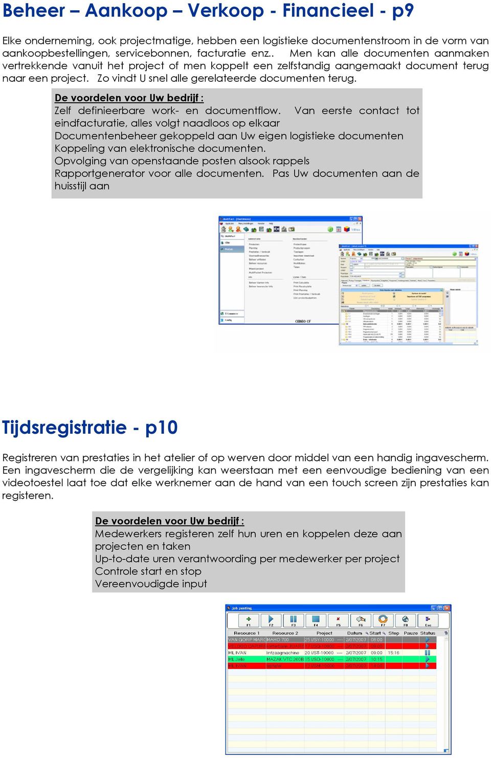 Zelf definieerbare work- en documentflow.