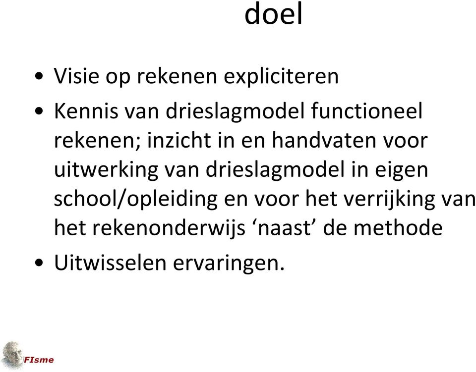 van drieslagmodel in eigen school/opleiding en voor het