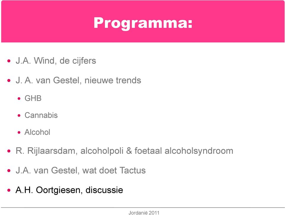 Rijlaarsdam, alcoholpoli & foetaal