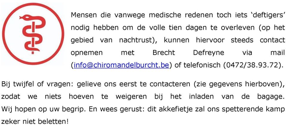 be) of telefonisch (0472/38.93.72).
