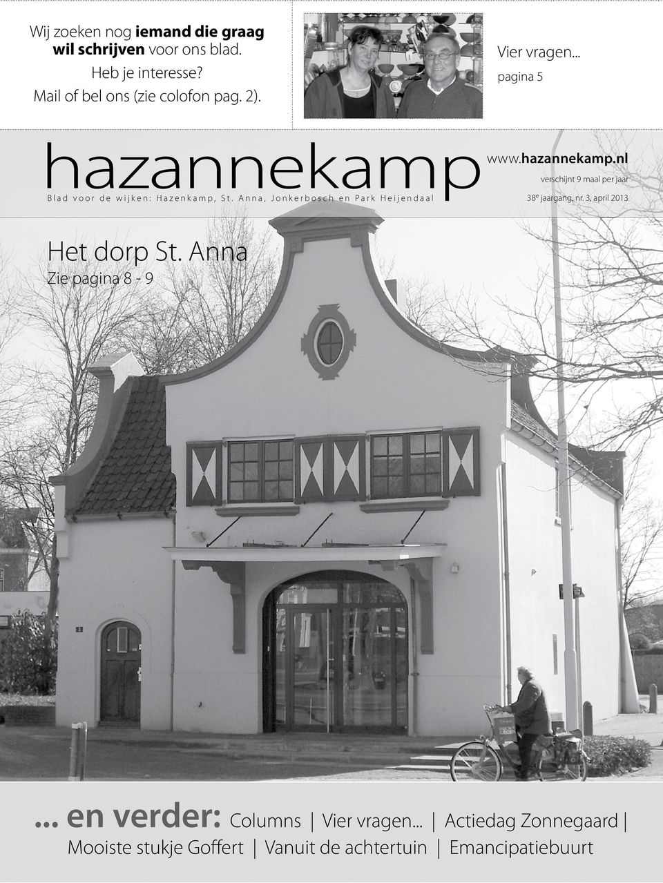 .. pagina 5 www.hazannekamp.nl verschijnt 9 maal per jaar 38e jaargang, nr. 3, april 2013 Het dorp St.
