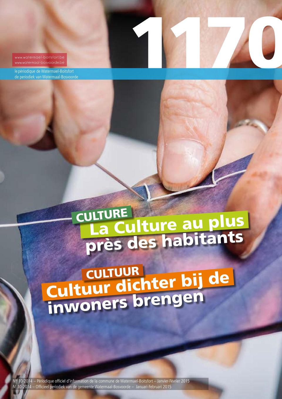 Culture au plus près des habitants CULTUUR Cultuur dichter bij de inwoners brengen N 10-2014 Périodique