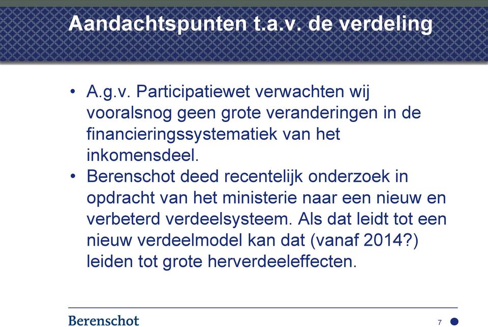 financieringssystematiek van het inkomensdeel.