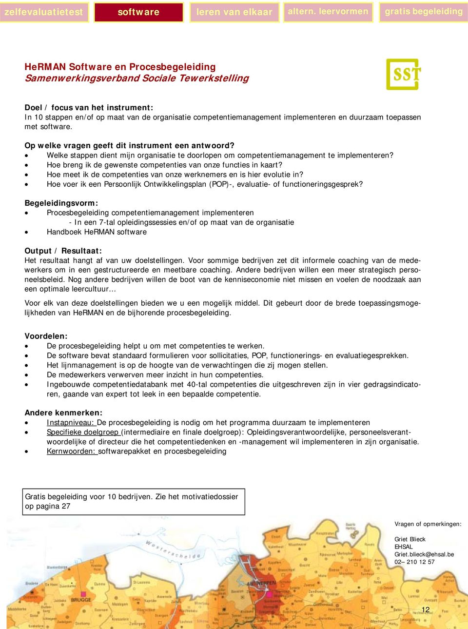 Hoe breng ik de gewenste competenties van onze functies in kaart? Hoe meet ik de competenties van onze werknemers en is hier evolutie in?